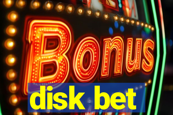 disk bet